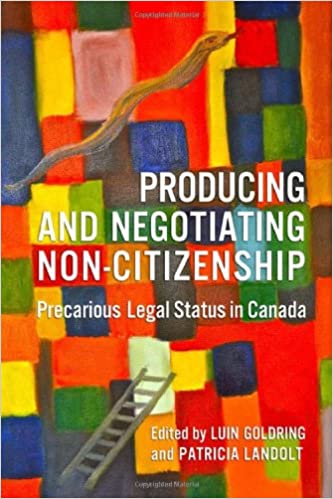 خرید و دانلود نسخه کامل کتاب Producing and Negotiating Non-Citizenship: Precarious Legal Status in Canada – PDF