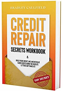 خرید و دانلود نسخه کامل کتاب Credit Repair Secrets Workbook: Build Your Credit Line & Revolve Cards Debts Using The Disp