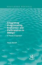 خرید و دانلود نسخه کامل کتاب Integrating Programming  Evaluation and Participation in Design: A Theory Z Approach – Pdf