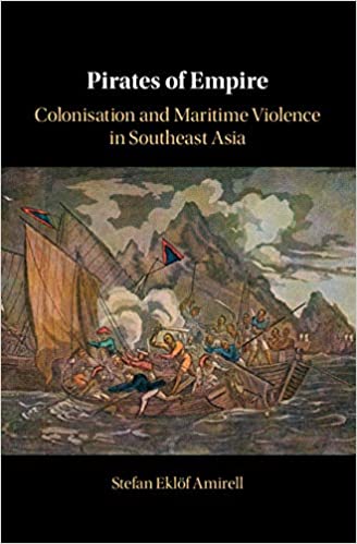 خرید و دانلود نسخه کامل کتاب Pirates of Empire: Colonisation and Maritime Violence in Southeast Asia – PDF