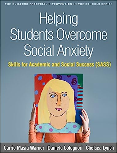 خرید و دانلود نسخه کامل کتاب Helping Students Overcome Social Anxiety: Skills for Academic and Social Success – Pdf