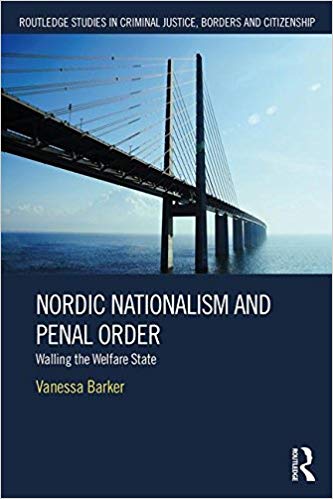 خرید و دانلود نسخه کامل کتاب Nordic Nationalism and Penal Order: Walling the Welfare State (Routledge Studies in Crimin