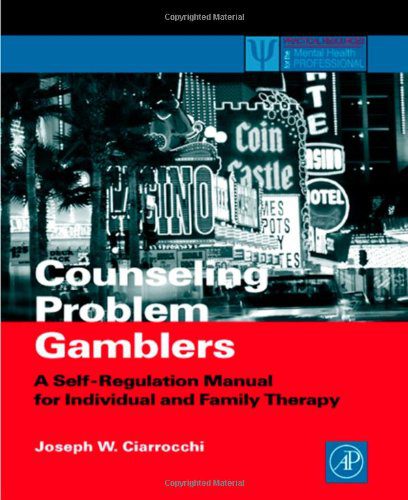 خرید و دانلود نسخه کامل کتاب Counseling Problem Gamblers: A Self-Regulation Manual for Individual and Family Therapy –