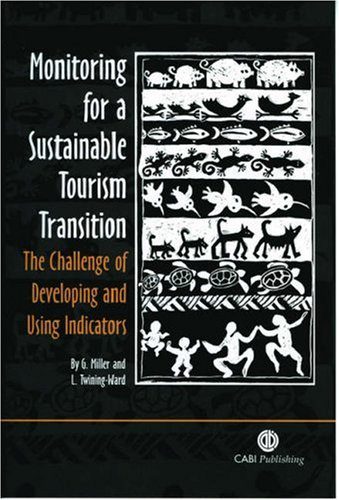خرید و دانلود نسخه کامل کتاب Monitoring for a Sustainable Tourism Transition: The Challenge of Developing and Using Indi