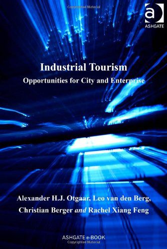 خرید و دانلود نسخه کامل کتاب Industrial Tourism: Opportunities for City and Enterprise – PDF