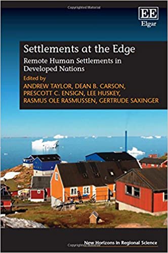 خرید و دانلود نسخه کامل کتاب Settlements at the Edge: Remote Human Settlements in Developed Nations (New Horizons in Re