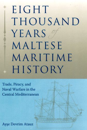 خرید و دانلود نسخه کامل کتاب Eight Thousand Years of Maltese Maritime History – PDF