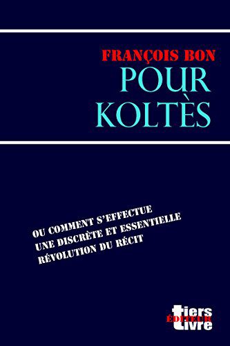 خرید و دانلود نسخه کامل کتاب Pour Koltès – + Pdf