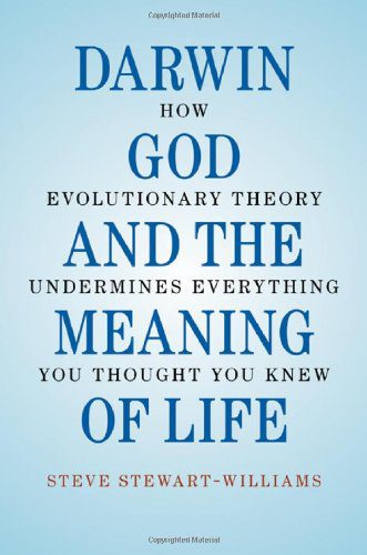 خرید و دانلود نسخه کامل کتاب Darwin  God and the Meaning of Life: How Evolutionary Theory Undermines Everything You Thou