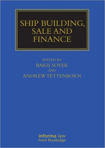 خرید و دانلود نسخه کامل کتاب Ship Building  Sale and Finance (Maritime and Transport Law Library) [2016] – PDF