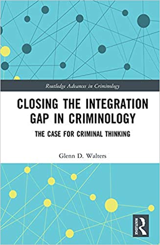 خرید و دانلود نسخه کامل کتاب Closing the Integration Gap in Criminology: The Case for Criminal Thinking (Routledge Advan