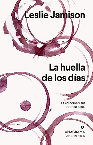 خرید و دانلود نسخه کامل کتاب La huella de los días: La adicción y sus repercusiones (Argumentos nº 547) (Spanish Edition