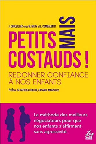 خرید و دانلود نسخه کامل کتاب Petits mais costauds ! – Redonner confiance à nos enfants (French Edition) – + Pdf