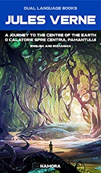 خرید و دانلود نسخه کامل کتاب O calatorie spre centrul pamantului Ebook (Editie in Romana si Engleza) Translated: A journ