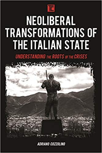 خرید و دانلود نسخه کامل کتاب Neoliberal Transformations of the Italian State: Understanding the Roots of the Crises (Tra