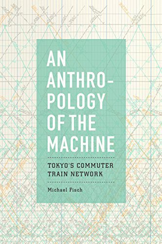 خرید و دانلود نسخه کامل کتاب An Anthropology of the Machine: Tokyo s Commuter Train Network – + pdf