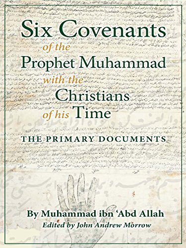 خرید و دانلود نسخه کامل کتاب Six Covenants of the Prophet Muhammad with the Christians of His Time: The Primary Document