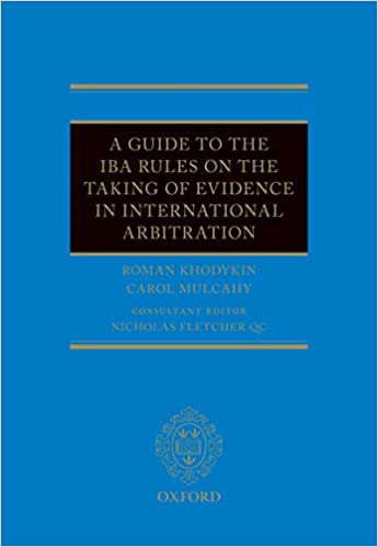 خرید و دانلود نسخه کامل کتاب A Guide to the IBA Rules on the Taking of Evidence in International Arbitration – + pdf