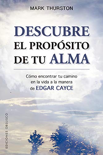 خرید و دانلود نسخه کامل کتاب Descubre el propósito de tu alma: Cómo encontrar tu camino en la vida a la manera de Edgar