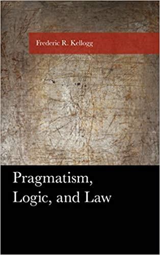 خرید و دانلود نسخه کامل کتاب Pragmatism  Logic  and Law (American Philosophy Series) – PDF