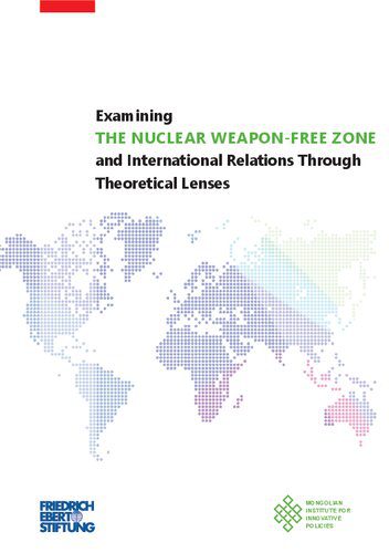 خرید و دانلود نسخه کامل کتاب Examining THE NUCLEAR WEAPON-FREE ZONE and International Relations Through Theoretical Lens