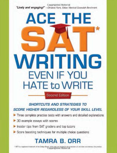 خرید و دانلود نسخه کامل کتاب Ace the SAT Writing Even If You Hate to Write: Shortcuts and Strategies to Score Higher Reg