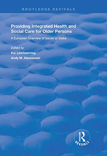 خرید و دانلود نسخه کامل کتاب Providing Integrated Health and Social Services for Older Persons: A European Overview of I