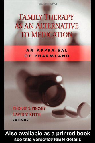 خرید و دانلود نسخه کامل کتاب Family Therapy as an Alternative to Medication: An Appraisal of Pharmland – PDF