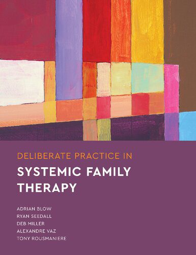 خرید و دانلود نسخه کامل کتاب Deliberate Practice in Systemic Family Therapy – PDF