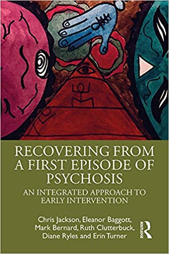 خرید و دانلود نسخه کامل کتاب Recovering from a First Episode of Psychosis: An Integrated Approach to Early Intervention