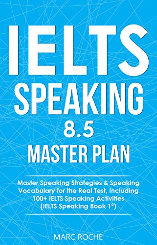 خرید و دانلود نسخه کامل کتاب IELTS Speaking 8.5 Master Plan. Master Speaking Strategies & Speaking Vocabulary for the Re