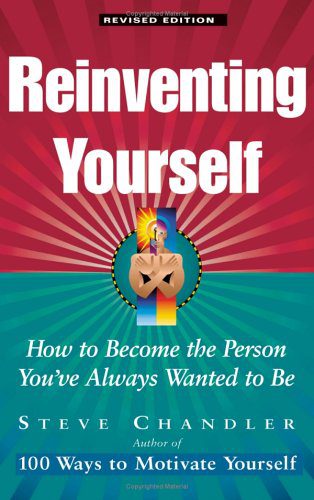 خرید و دانلود نسخه کامل کتاب Reinventing Yourself: How To Become The Person You ve Always Wanted To Be – PDF