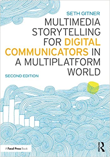 خرید و دانلود نسخه کامل کتاب Multimedia Storytelling for Digital Communicators in a Multiplatform World (2nd Edition) [2