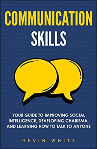 خرید و دانلود نسخه کامل کتاب Communication Skills: Your Guide to Improving Social Intelligence  Developing Charisma  an