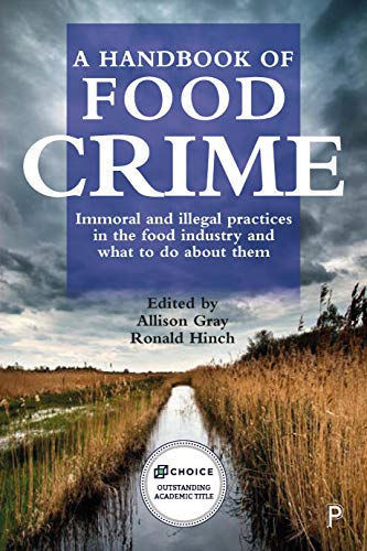 خرید و دانلود نسخه کامل کتاب A Handbook of Food Crime: Immoral and Illegal Practices in the Food Industry and What to D