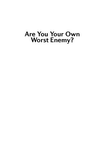 خرید و دانلود نسخه کامل کتاب Are You Your Own Worst Enemy?: The Nine Inner Strengths You Need to Overcome Self-Defeating