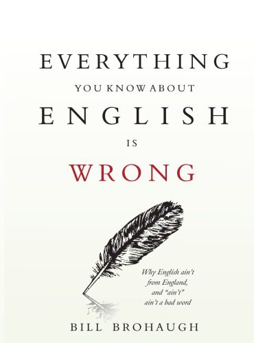 خرید و دانلود نسخه کامل کتاب Everything You Know About English Is Wrong – PDF