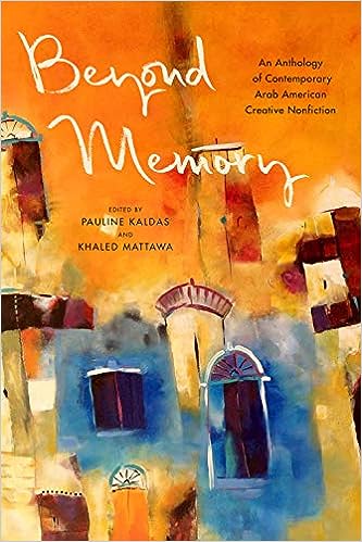 خرید و دانلود نسخه کامل کتاب Beyond Memory: An Anthology of Contemporary Arab American Creative Nonfiction – Pdf
