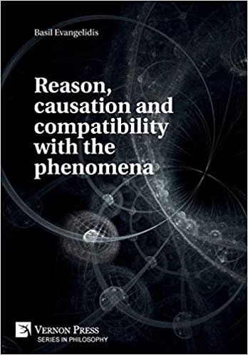 خرید و دانلود نسخه کامل کتاب Reason  causation and compatibility with the phenomena (Series in Philosophy)