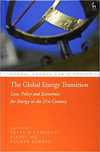 خرید و دانلود نسخه کامل کتاب The Global Energy Transition: Law  Policy and Economics for Energy in the 21st Century (Glo