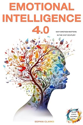 خرید و دانلود نسخه کامل کتاب Emotional Intelligence 4.0: Redefining Intelligence: Why Emotion Matters in the 21st Centur