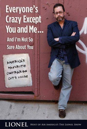 خرید و دانلود نسخه کامل کتاب Everyone s Crazy Except You and Me…And I m Not So Sure About You: America s Favorite Cont