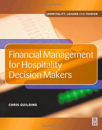 خرید و دانلود نسخه کامل کتاب Financial Management for Hospitality Decision Makers (Hospitality  Leisure and Tourism) –