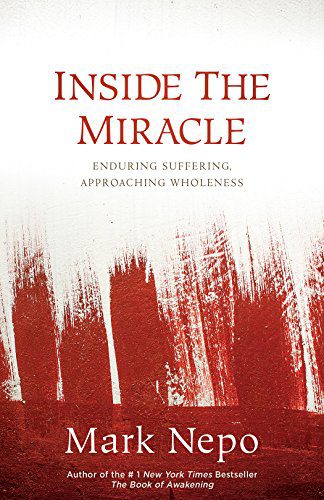 خرید و دانلود نسخه کامل کتاب Inside the Miracle: Enduring Suffering  Approaching Wholeness – + Pdf