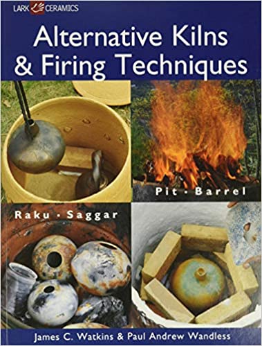 خرید و دانلود نسخه کامل کتاب Alternative Kilns & Firing Techniques: Raku * Saggar * Pit * Barrel – pdf