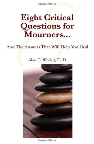 خرید و دانلود نسخه کامل کتاب Eight Critical Questions for Mourners: And the Answers That Will Help You Heal – PDF