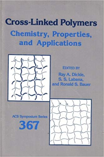 خرید و دانلود نسخه کامل کتاب Cross-Linked Polymers: Chemistry  Properties  and Applications (ACS Symposium Series)