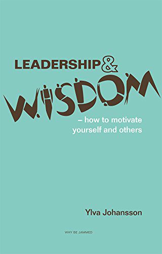 خرید و دانلود نسخه کامل کتاب Leadership and wisdom: How to motivate yourself and others