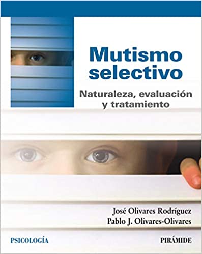 خرید و دانلود نسخه کامل کتاب Mutismo selectivo: Naturaleza  evaluación y tratamiento (Psicología) – Pdf