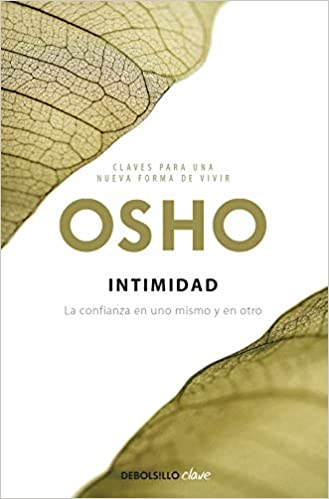 خرید و دانلود نسخه کامل کتاب Intimidad (Claves para una nueva forma de vivir): La confianza en uno mismo y en otro (Spa